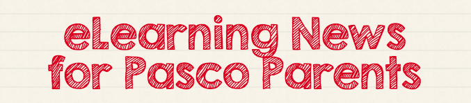 E-Learning News for Pasco Parents